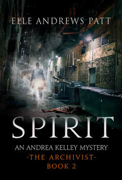 Spirit: An Andrea Kelley Mystery (Book Two)