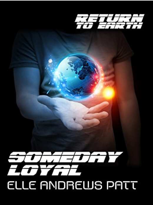 Someday Loyal: A Return to Earth Short Story
