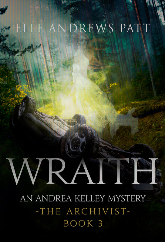 Wraith: An Andrea Kelley Mystery Book 3
